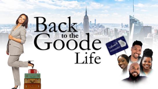 Back to the Goode Life (2019) Image