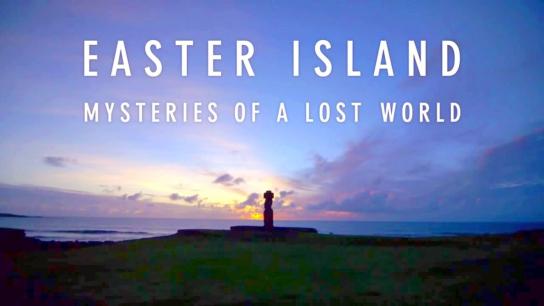 Easter Island: Mysteries of a Lost World (2014) Image