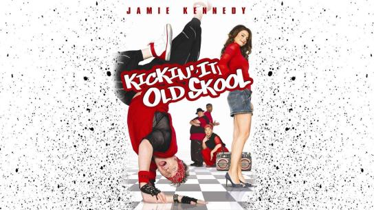 Kickin' It Old Skool (2007) Image