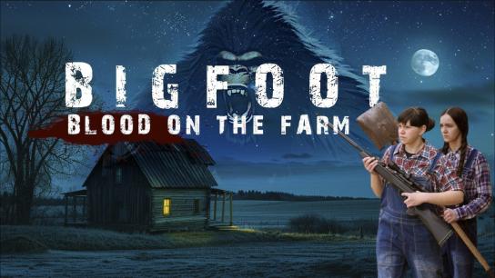 Bigfoot: Blood on the Farm (2025) Image