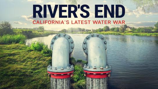 River's End: California's Latest Water War (2021) Image