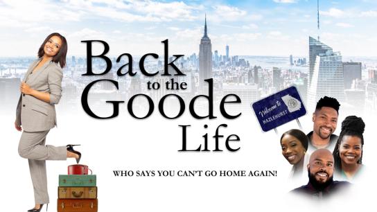 Back to the Goode Life (2019) Image