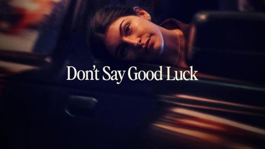 Don't Say Good Luck (2026) Image