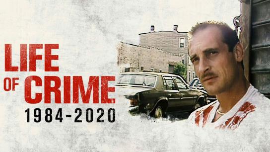 Life of Crime: 1984-2020 (2021) Image