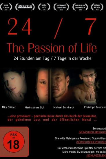 24/7: The Passion of Life (2006)