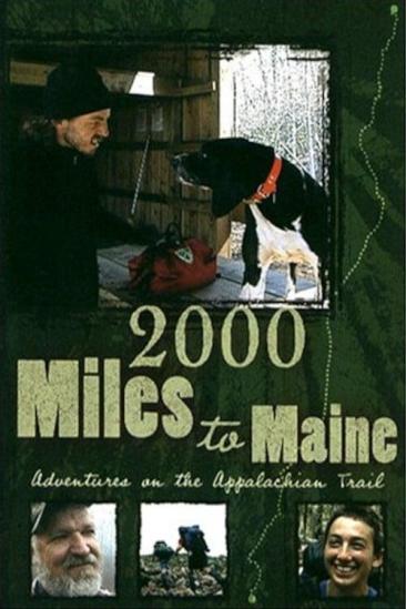 2000 Miles to Maine: Adventures on the Appalachian Trail (2004)