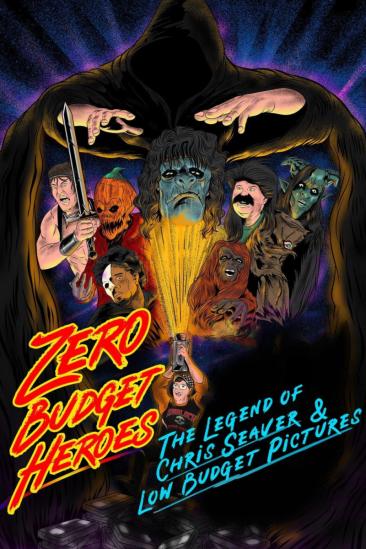 Zero Budget Heroes: The Legend of Chris Seaver & Low Budget Pictures (2022)