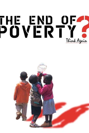 The End of Poverty? (2008)