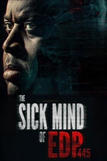 The Sick Mind of EDP445 (2026)