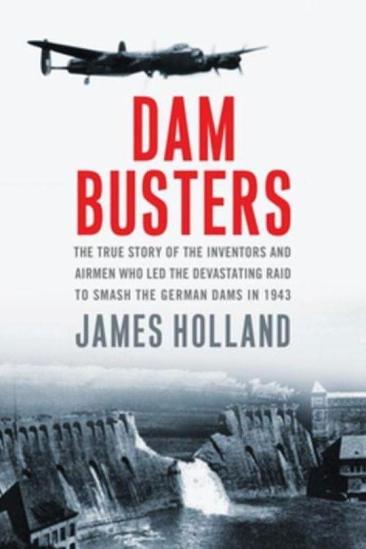 Dam Busters: The Race to Smash the German Dams (2011)