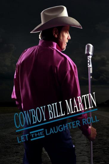 Cowboy Bill Martin: Let the Laughter Roll (2015)