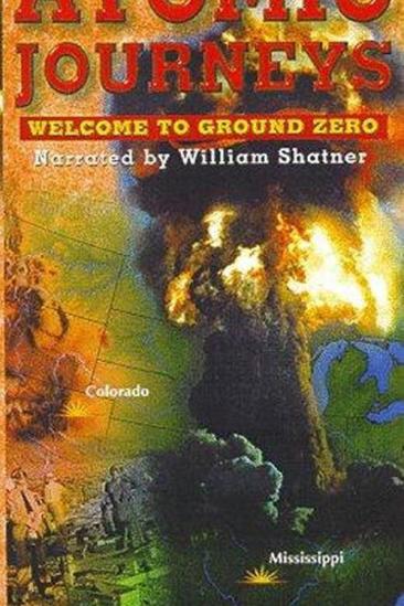 Atomic Journeys: Welcome to Ground Zero (2000)