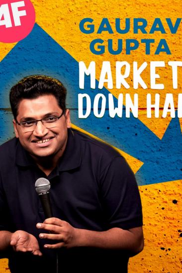 Gaurav Gupta: Market Down Hai (2021)