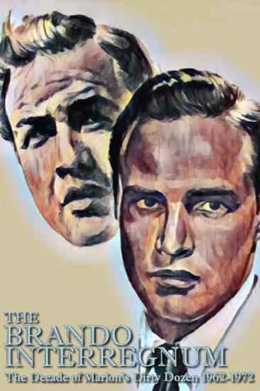 The Brando Interregnum: The Decade of Marlon's Dirty Dozen 1962-1972 (2022)