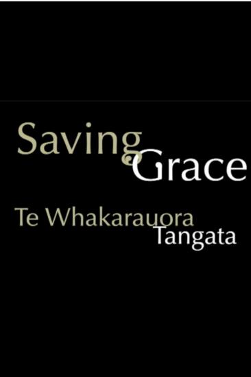 Saving Grace - Te Whakarauora Tangata (2011)