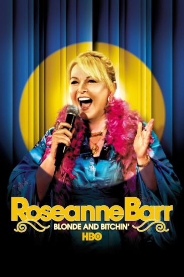 Roseanne Barr: Blonde and Bitchin' (2006)