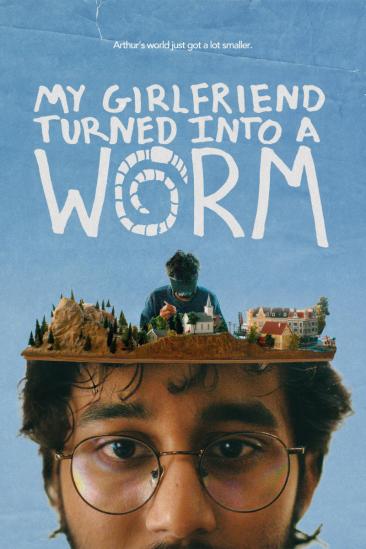My Girlfriend Turned Into a Worm (2026)