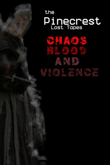 The Pinecrest Lost Tapes: Chaos! Blood! & Violence (2026)
