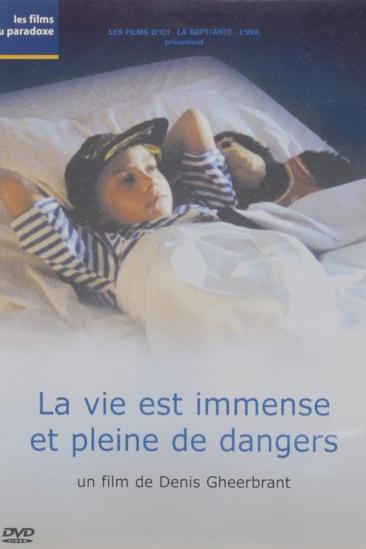 Life Is Boundless and Full of Dangers (1995)