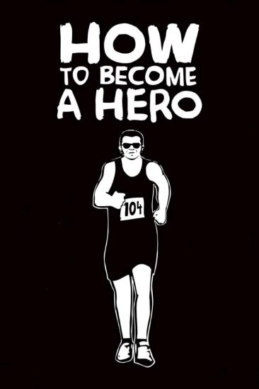 How to Become a Hero (2008)