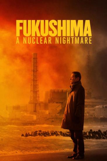 Fukushima: A Nuclear Nightmare (2026)