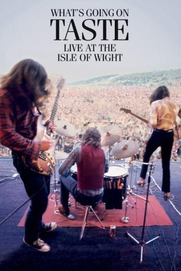 Taste: What's Going On - Live At The Isle Of Wight Festival 1970 (2015)