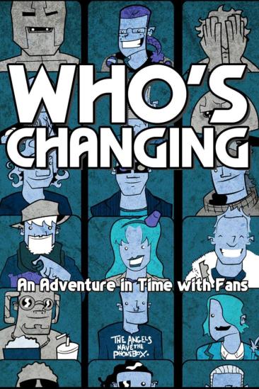 Who's Changing: An Adventure in Time with Fans (2014)
