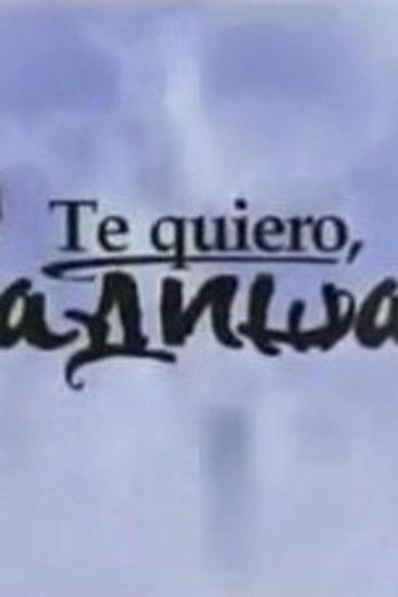 Te quiero, Radisa (2004)