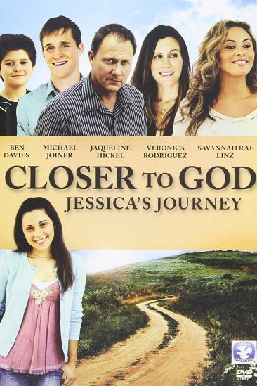 Closer to God: Jessica's Journey (2012)
