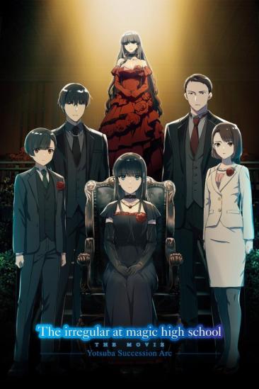 The Irregular at Magic High School THE MOVIE - Yotsuba Succession Arc - (2026)