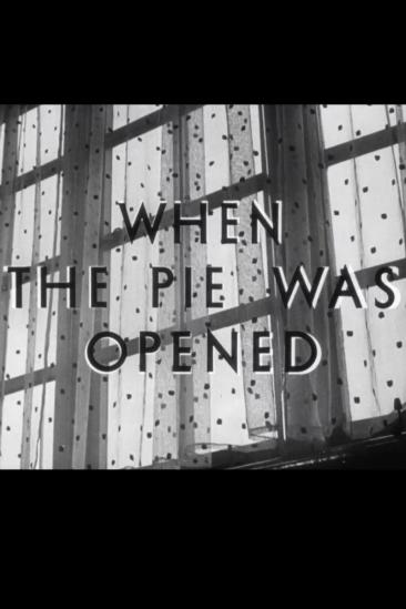 When the Pie Was Opened (1941)