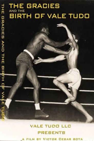 The Gracies and the Birth of Vale Tudo (2013)
