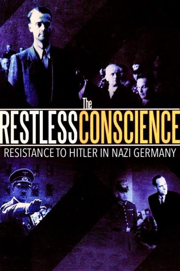The Restless Conscience: Resistance to Hitler Within Germany 1933-1945 (1991)