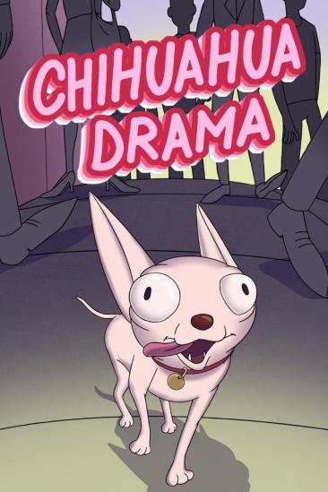 Chihuahua Drama (2023)