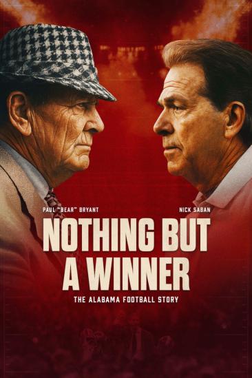 Nothing But a Winner: The Alabama Football Story (2025)