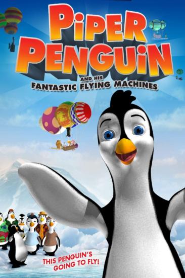 Piper Penguin and His Fantastic Flying Machines (2008)