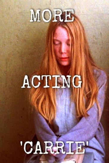 More Acting 'Carrie' (2016)