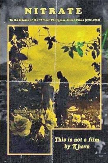 Nitrate: To the Ghosts of the 75 Lost Philippine Silent Films (1912-1933) (2023)